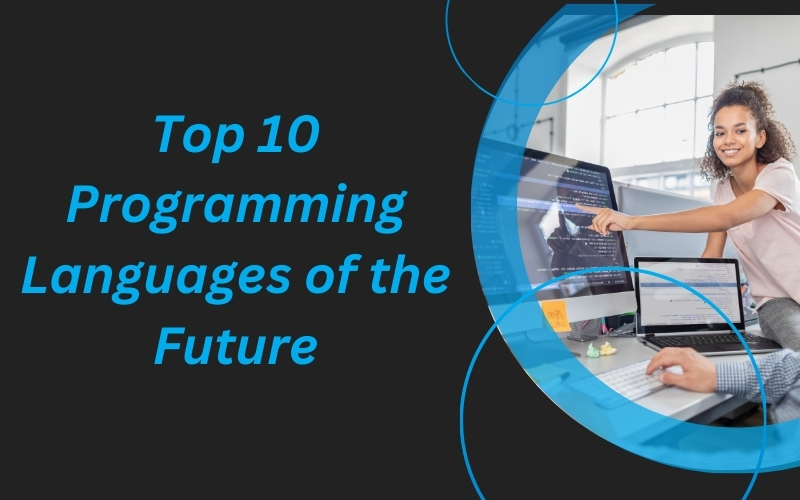 Top 10 Programming Languages of the Future