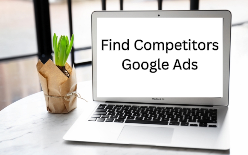 Find Competitors' Google Ads