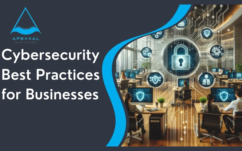 Cybersecurity Best Practices for Businesses